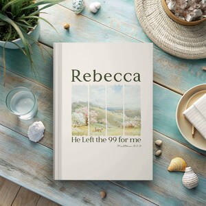 He Left the 99 Personalized Journal, Custom Notebook, Personalized Diary, Prayer Journal, Journal for women, Sister gift, Devotional Gift.