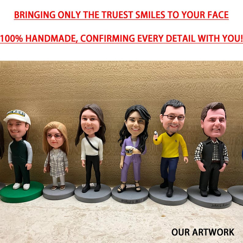 May include: A group of seven custom-made figurines, each with a unique personality and expression. The figurines are hand-painted and detailed, with realistic features and clothing. The figurines are standing on a table, with a brown background. The text "BRINGING ONLY THE TRUEST SMILES TO YOUR FACE 100% HANDMADE, CONFIRMING EVERY DETAIL WITH YOU!" is displayed at the top of the image. The text "OUR ARTWORK" is displayed at the bottom of the image.