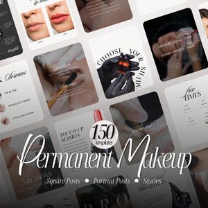 May include: A collection of 150 digital social media templates for permanent makeup services, featuring various layouts with black, white, and neutral colour schemes, including text overlays like Permanent Makeup, Our Services, and Choose Your Shade.