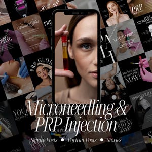May include: A promotional image for Microneedling and PRP Injection services. The central focus is a woman holding a vial of blood. Surrounding images showcase treatments, offers, and before-and-after results. Text includes "Square Posts, Portrait Posts, Stories."