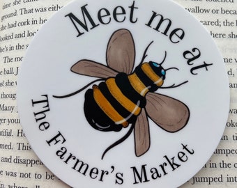 Meet me at The Farmer’s Market 3x3in round vinyl sticker