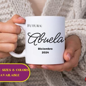 May include: White ceramic mug with black text that reads "FUTURA: Abuela Diciembre 2024".