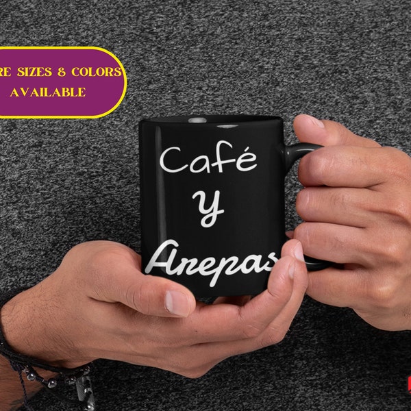 Taza con frase café y arepas disponible en varios colores, regalo para amantes de las arepas, recipiente colombianos y venezolanos café