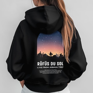 Rufus Du Sol Live from Joshua Tree, Rufus du sol hoodie, Rufus du sol merch, Rufus Du Sol, Rufus Du Sol sweatshirt, House Music hoodie