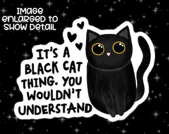 It's a Black Cat Thing Sticker