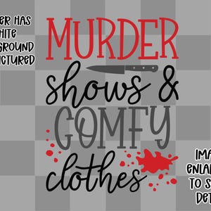Murder Shows & Comfy Clothes Sticker