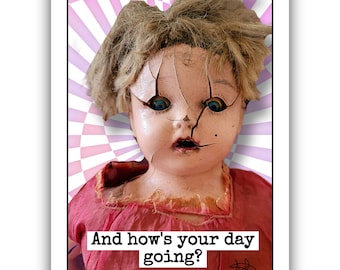 And How's Your Day Going? Card.