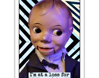 Funny ‐ I'm at a Loss for Words! Creepy Doll Card