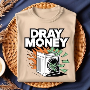 Dray Money T-Shirt Design, Money Laundering Graphic Tee, Hustle Cash Sublimation PNG, Trendy Streetwear Digital Download, Cool Money Art