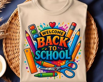 Welcome Back to School PNG | Teacher Appreciation T-Shirt Design | Colorful School Supplies Clipart | First Day of School | Digital Download