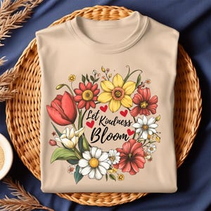 Let Kindness Bloom png, christelijke bloemen png, inspiratie vrouwen png, esthetische bloemen vriendelijkheid T-shirt png, geperste wilde bloem digitaal bestand png