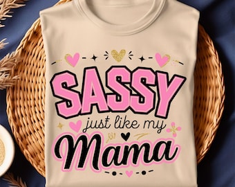 Sassy Just Like My Mama PNG, Mama PNG, Toddler PNG, Sassy png, Onesie png, newborn png, Instant Download, Sublimation File