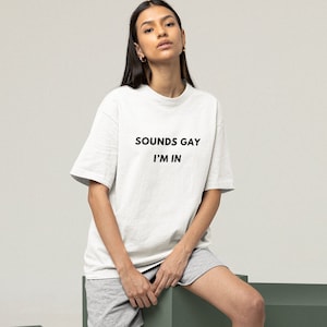 Sounds Gay I&#39;m In Unisex Heavy Cotton Tee, Funny pride graphic tee, LGBTQ gift