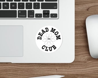 Dead Mom Club Sticker – A Dark Humor Take on Grief