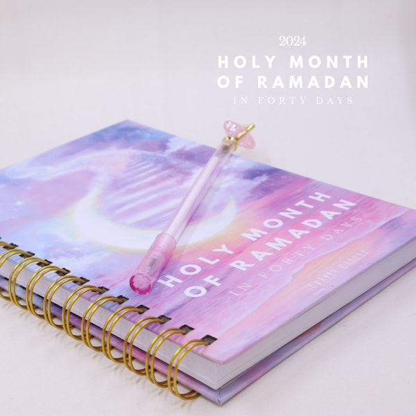 Holy Month of Ramadan in Forty Days 2024 Ramadan Journal