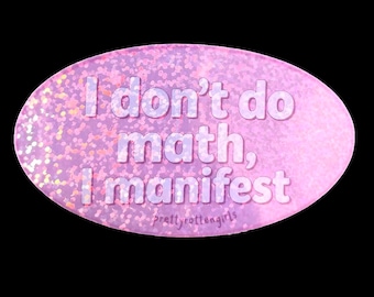 Sticker I Do not Do Math I Manifest | Y2K bimbo-core roze glittervinyl | Duurzaam en lichtbestendig | Laptop, dagboek | Manifestatie: