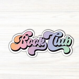 Book Club Sticker / Kindle Sticker / Book Sticker / Laptop / Water Bottle / Gift For Readers / Vinyl Sticker / Book Lover Sticker