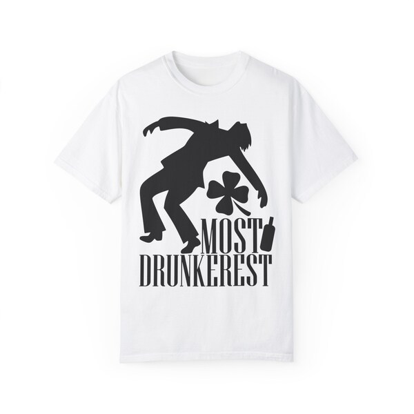 Get the Party Started: 'Most Drunkerest' Tee with Shamrock - Embrace the Celebration with Humor and Style!