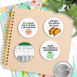 May include: Four white round buttons with text and graphics are displayed on a spiral notebook. The buttons read: "It's a good day to create a spreadsheet," "will give XLS advice for tacos," "oooh, this calls for a spreadsheet," and a spreadsheet image.