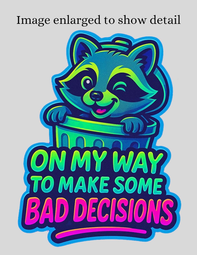 Funny Raccoon 'bad Decisions' Sticker - Neon Retro Humor Decal - Etsy