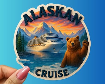 Alaskan Cruise Sticker: Adventure Souvenir, Cruise Ship & Bear