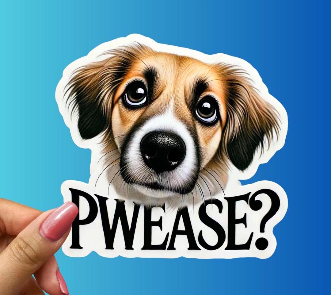 Pwease Sticker Adorable Puppy Dog Sticker: