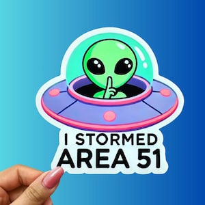 I Stormed Area 51 Alien Sticker – Funny UFO Vinyl Decal – Cute Space Humor Art for Sci-Fi Lovers, Laptops, Water Bottles, or Journals