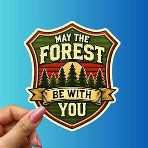 May the Forest Be With You Sticker Retro Nature Lover Hiking Camping Vinyl Decal for Water Bottle Laptop Notebook or Adventure Journal