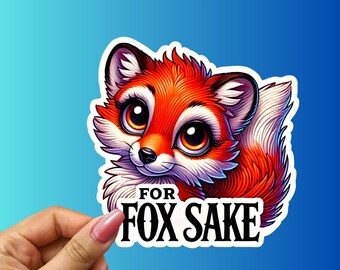 For Fox Sake Sticker – Funny Animal Laptop Decal