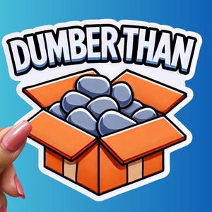 Hilarious Dumber Than a Box of Rocks Sticker, Funny Sarcastic Meme Decal, Gag Gift, Joke Vinyl Sticker for Laptop, Water Bottle, Car