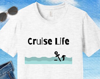 Cruise Life Shirt, Anchor Graphic, Unisex Cotton Tee