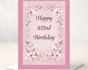 Tarjeta de cumpleaños número 102 - Personalizable (interior) - Elegante felicitación de cumpleaños en el reverso - Flores rosas