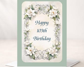 Tarjeta de cumpleaños número 103 - Personalizable (interior) - Elegante felicitación de cumpleaños en el reverso - Flores en tonos verdes y blancos suaves