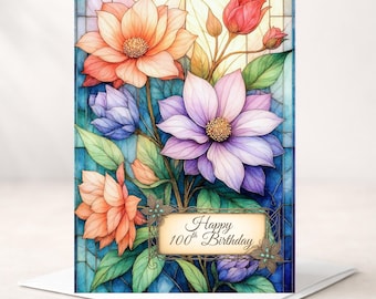 100th Birthday Card - Personalizable (inside) - Elegant Birthday Blessing on back - Stained Glass Pastel Florals