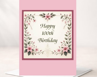 Tarjeta de cumpleaños número 100 - Personalizable (interior) - Elegante bendición de cumpleaños en el reverso - Flores rosas