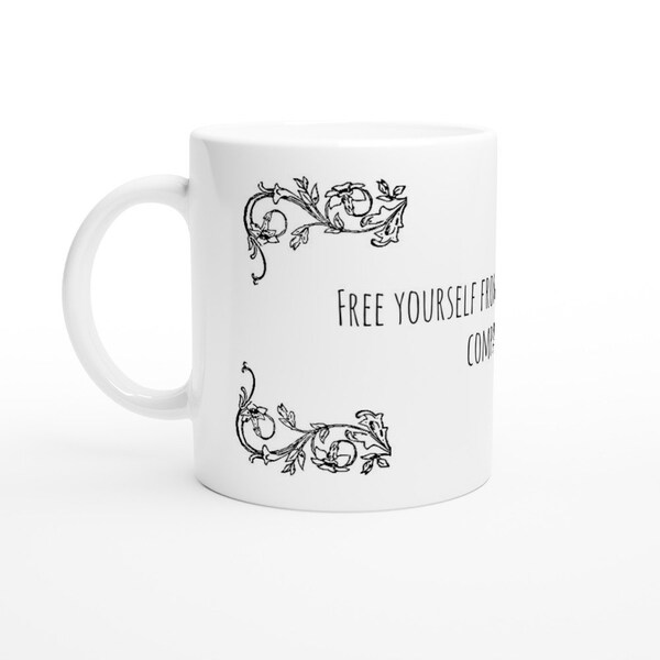 Free Yourself of Judgement Mug, Inspirational Coffee Cup, Motivational Gift, Self-Reflection