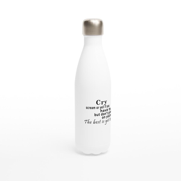 The Best is yet to come" Sleek Water Bottle, Stainless Steel, 500ml, Gym Mug, Sports Bottle, Motivational Gift