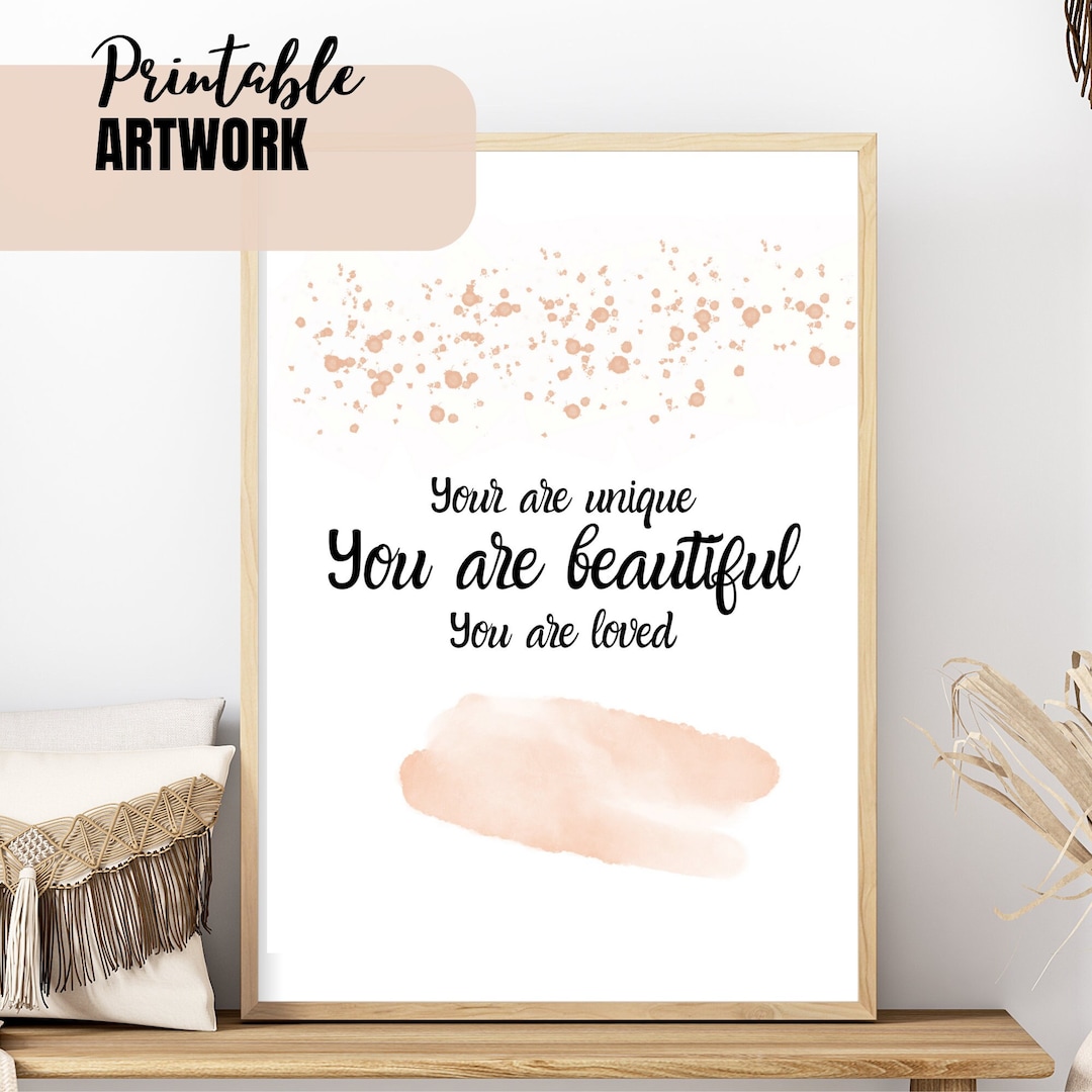 You Are Unique, Your Are Beautiful, You Are Loved | Inspirational Wall Art  | Confidence| Motivational Quote| Printable| Mother's Day Gift - Etsy, image size:1080x1080