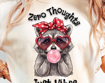 Bubblegum Raccoon PNG, Cute Trendy Animal Sublimation Design, Girly Heart Sunglasses Clipart, Zero Thoughts Just Vibes