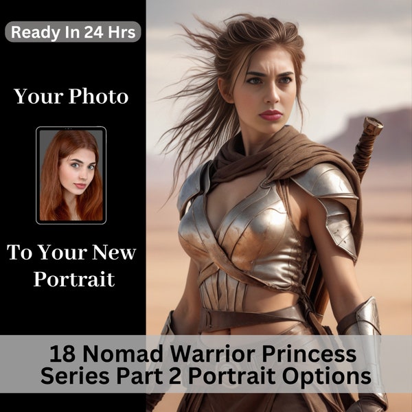 Custom Nomad Warrior Princess Series Part #2 Portrait, Make Me A Princess, Photo Swap, Digital Download, Custom Portrait, Anniversary Gift