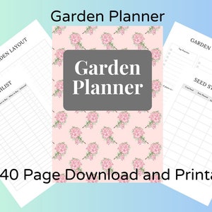 May include: A printable garden planner with a pink floral design. The cover features the text "Garden Planner". The planner includes pages for garden layout, wishlist, tasks, and a seed starting log. It is a 40 page download.