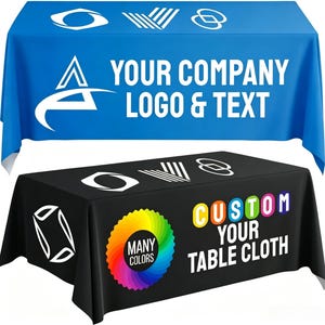 May include: Two rectangular tablecloths, one blue and one black, featuring white graphic logos and text. The blue cloth displays 'YOUR COMPANY LOGO & TEXT', while the black cloth features a rainbow-colored circular icon and 'CUSTOM YOUR TABLE CLOTH'.