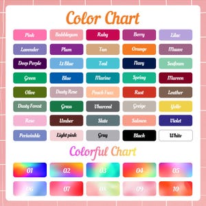May include: A colour chart with 10 rows of colour swatches. Each row has 10 colour swatches. The colours are labelled with names like pink, bubblegum, ruby, berry, lilac, lavender, plum, tan, orange, mauve, deep purple, light blue, teal, navy, seafoam, green, blue, marine, spring, maroon, olive, dusty rose, peach fuzz, rust, leather, dusty forest, grass, charcoal, greige, yellow, rose, umber, slate, salmon, violet, periwinkle, light pink, grey, black, and white. Below the colour chart is a colourful chart with 10 rows of colour swatches. Each row has 10 colour swatches. The colours are labelled with numbers 01 through 10.