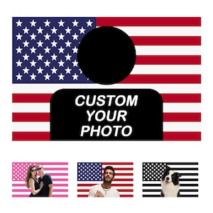 May include: A patriotic design featuring the American flag with a circular cutout and a black rectangular area with the text "CUSTOM YOUR PHOTO" in white. The design incorporates red, white, and blue colors.