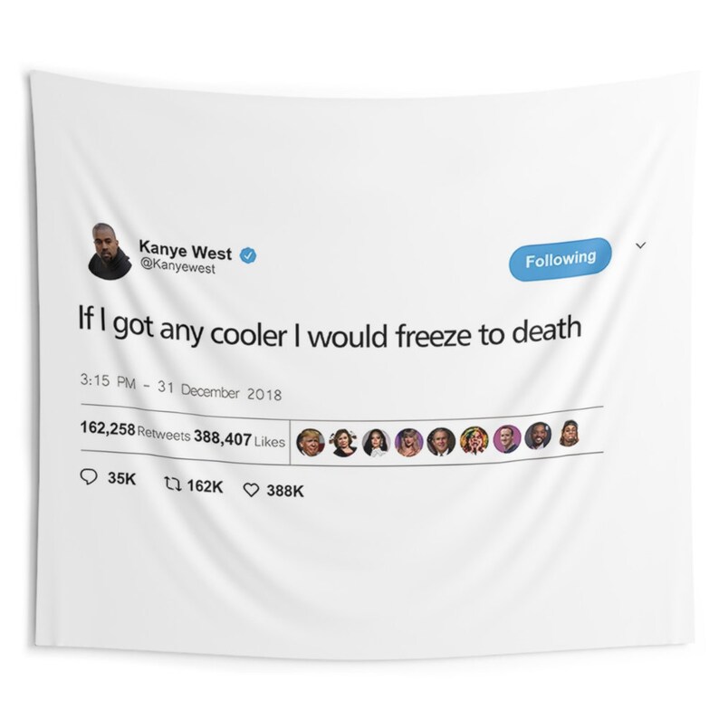 Kanye West Funny Tweet Tapestry Yeezy Kayne Funny Meme Tapestries Wall Hanging Flags for College