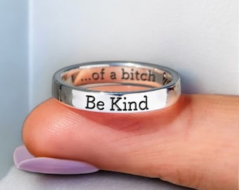Be Kind Of A B*tch Ring, Inspiration Gift, Best Friend Gift, Funny Cute Mantra Ring, Gifts For Her, Anniversary Ring, Original wedding band