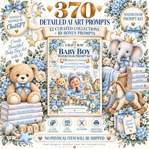 May include: A digital product listing for 370 detailed AI art prompts in a watercolour baby boy theme. The graphic features a teddy bear, a baby, an elephant, and a rocking horse, all decorated with blue ribbons, flowers, and gold stars.