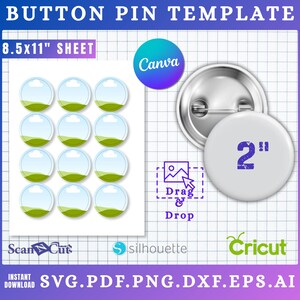 May include: Button pin template with a 2-inch button design. Includes a sheet of 8.5x11" circles, a Canva logo, and SVG, PDF, PNG, DXF, EPS, and AI file formats. The design features a drag and drop image area.