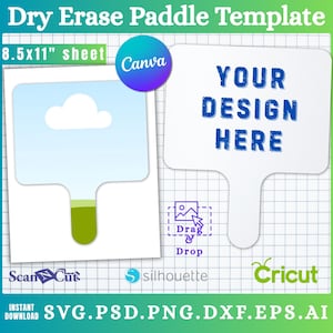 May include: White dry erase paddle template with the text "YOUR DESIGN HERE". The template is 8.5x11 inches and includes Canva, Cricut, and Silhouette logos. The image also includes the text "Drag & Drop".