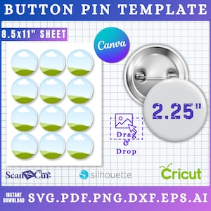 May include: Button pin template with a sheet of 8.5x11" circles, a 2.25" button, and a metal pin back. The design includes Canva, ScanNCut, Silhouette, and Cricut logos, with "Drag & Drop" instructions.